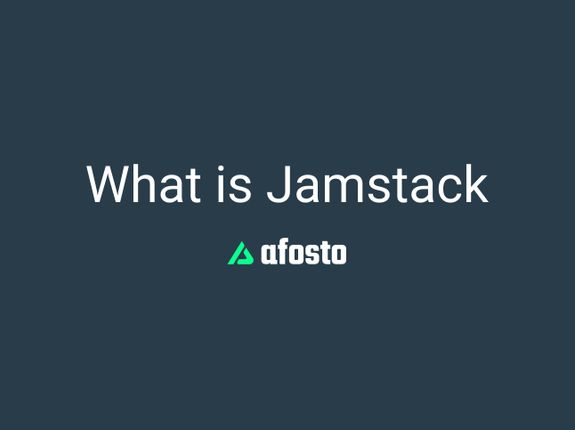 What is Jamstack?