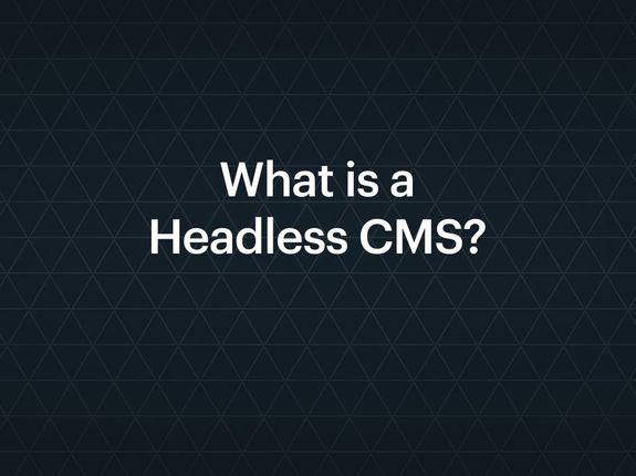 What is a headless CMS? Explained in 5 minutes